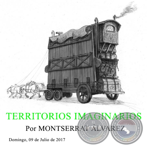 TERRITORIOS IMAGINARIOS - Por MONTSERRAT ÁLVAREZ - Domingo, 09 de Julio de 2017